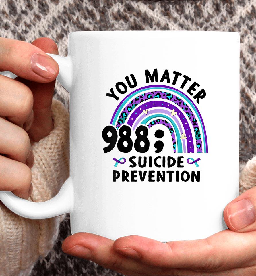 Rainbow You Matter 988 Suicide Prevention Awareness Ribbon Coffee Mug
