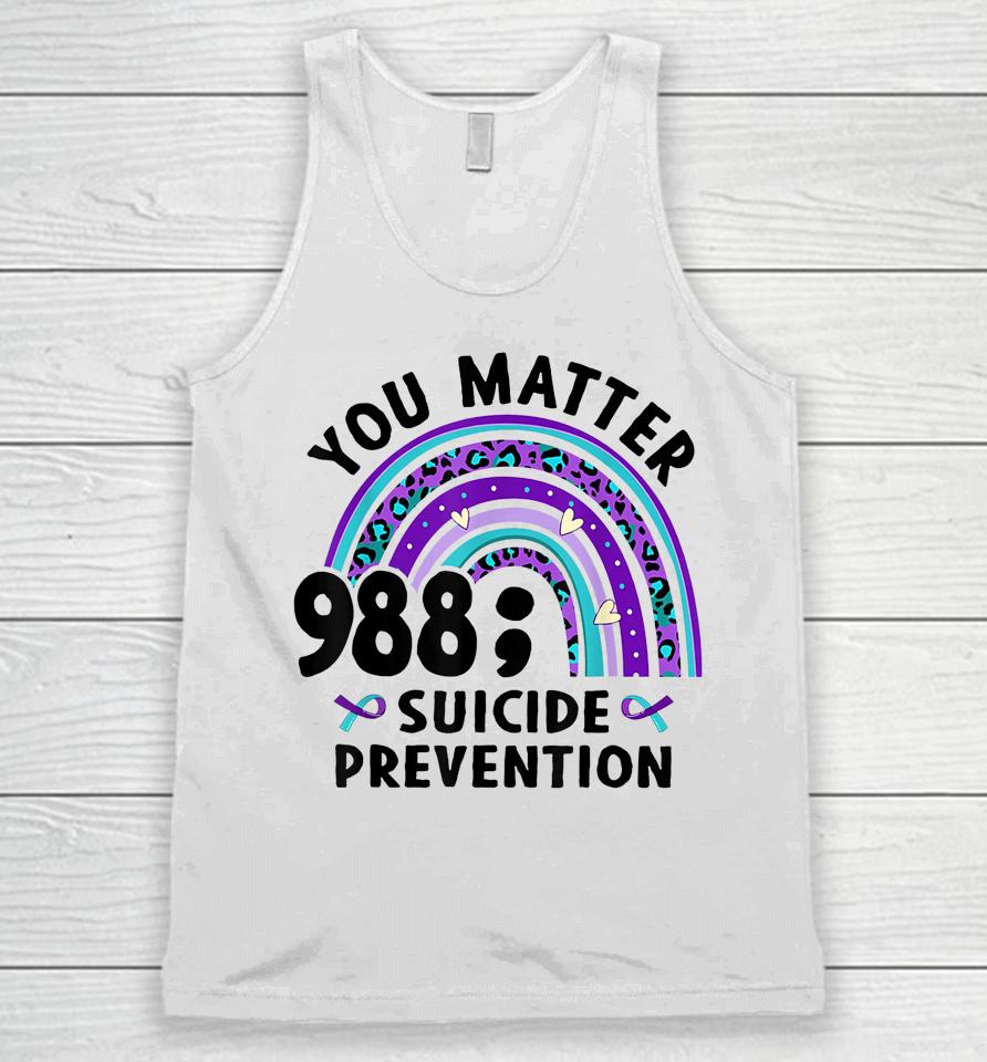 Rainbow You Matter 988 Suicide Prevention Awareness Ribbon Unisex Tank Top