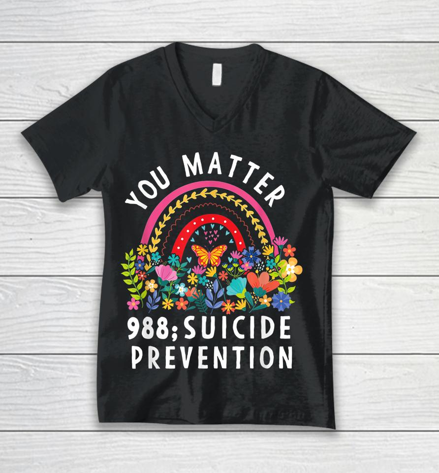 Rainbow You Matter 988 Suicide Prevention Awareness Ribbon Unisex V-Neck T-Shirt