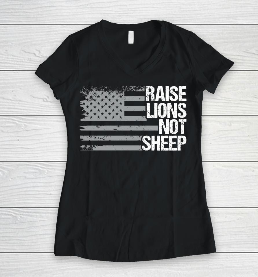 Raise Lions Not Sheep Women V-Neck T-Shirt