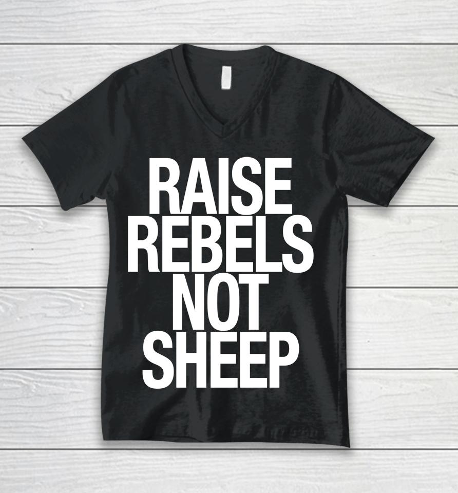 Raise Rebels Not Sheep Unisex V-Neck T-Shirt