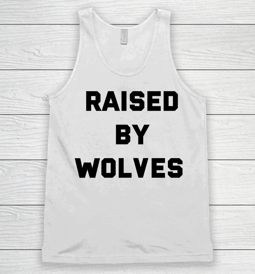 Raised By Wolves Unisex Tank Top