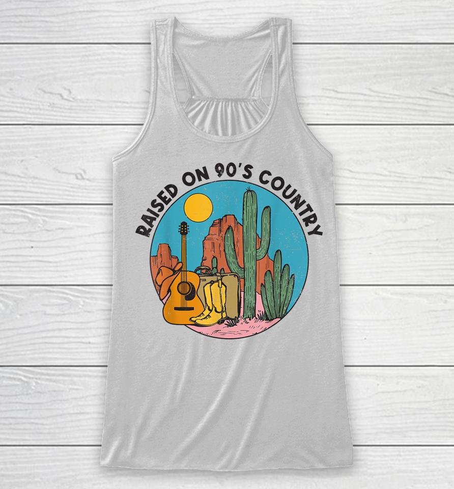 Raised On 90'S Country Music Vintage Southern Western Racerback Tank