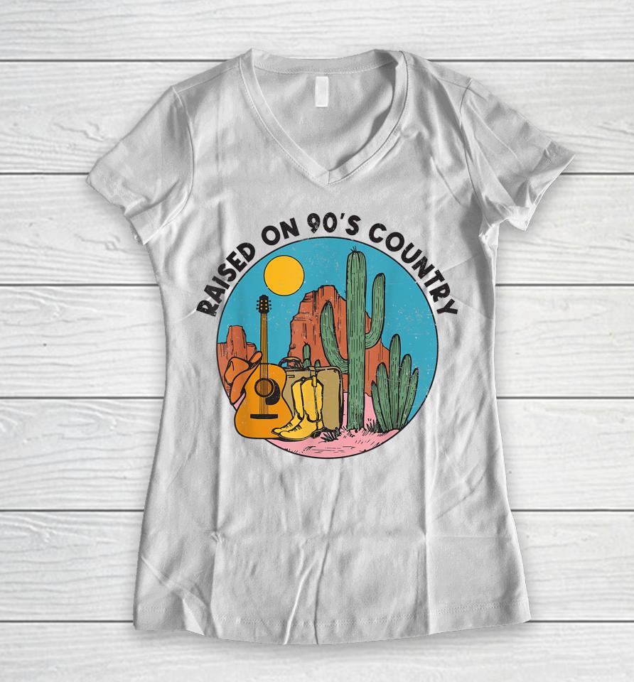 Raised On 90'S Country Music Vintage Southern Western Women V-Neck T-Shirt
