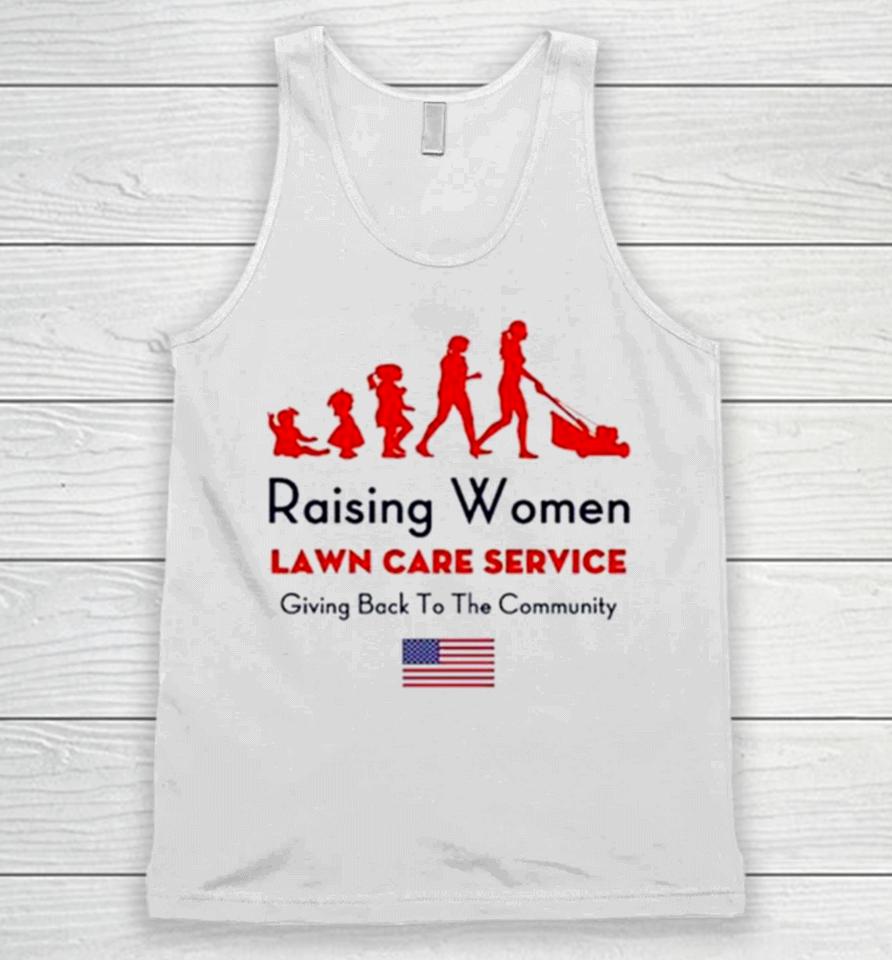 Raising Women Lawn Care Service Giving Back To The Cammunity Usa Flag Unisex Tank Top