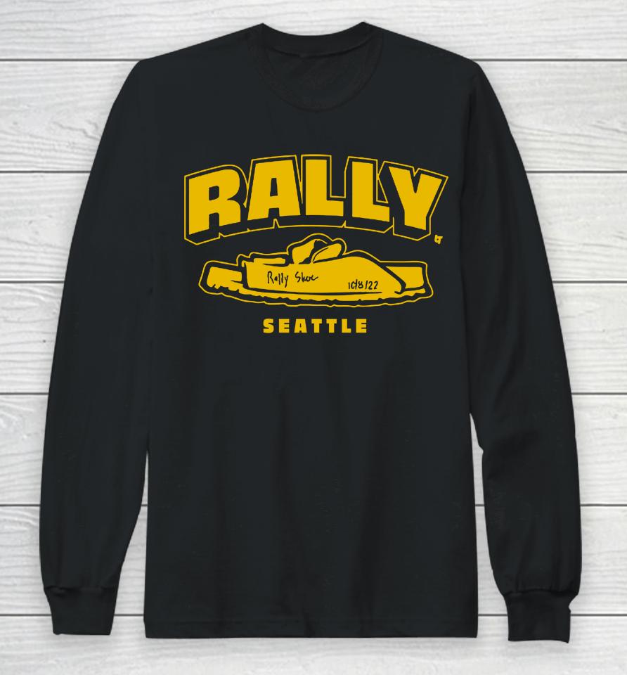 Rally Shoe Seattle Baseball Breakingt Long Sleeve T-Shirt