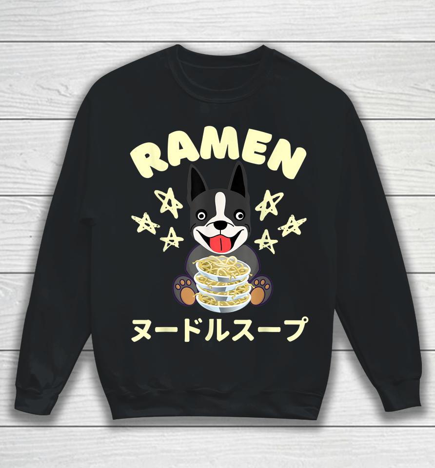 Ramen Noodles Boston Terrier Dog Sweatshirt