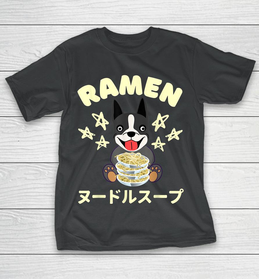 Ramen Noodles Boston Terrier Dog T-Shirt