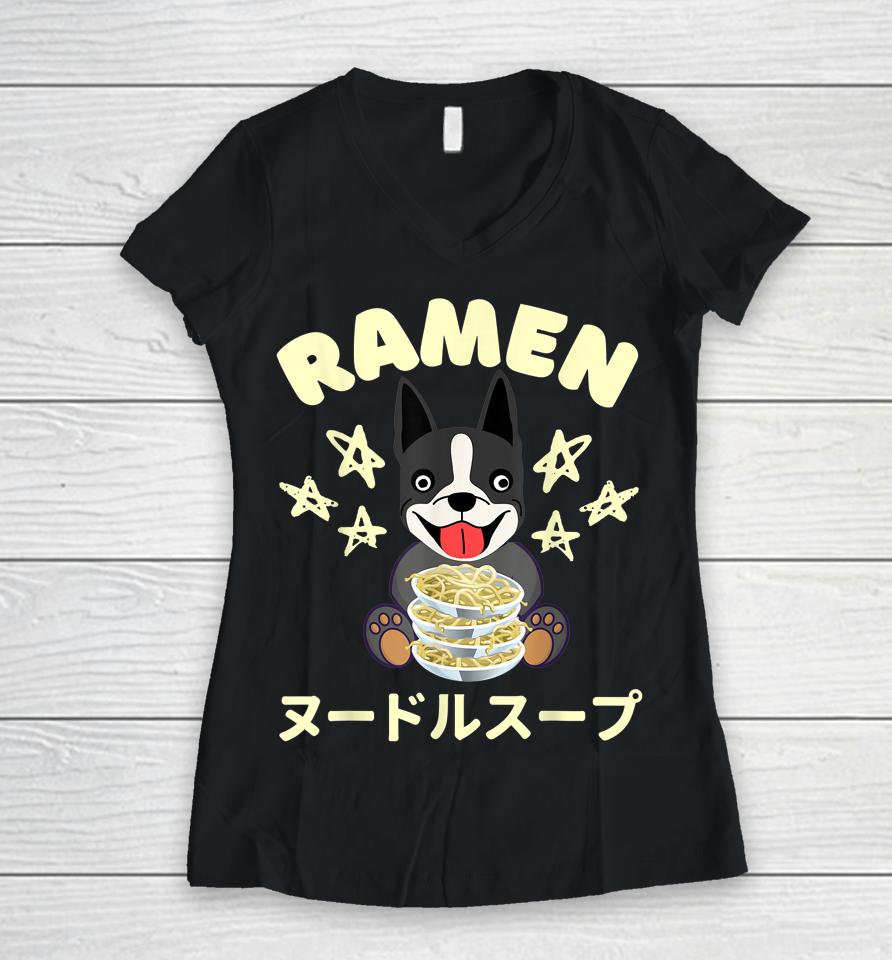 Ramen Noodles Boston Terrier Dog Women V-Neck T-Shirt