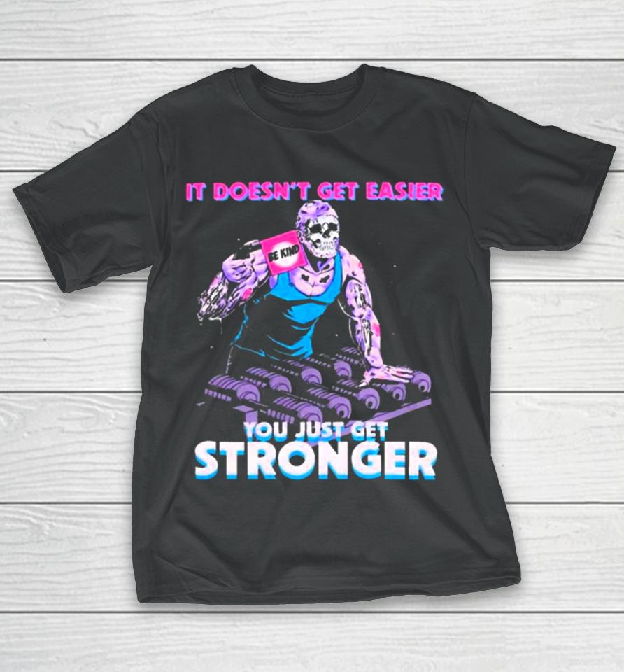 Raskol Apparel You Just Get Stronger T-Shirt