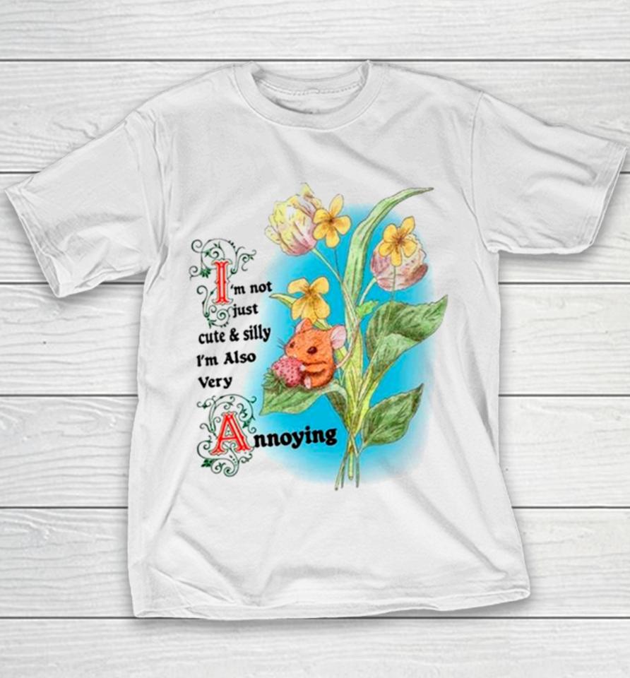 Rat I’m Not Just Cute And Silly I’m Also Very Annoying Youth T-Shirt
