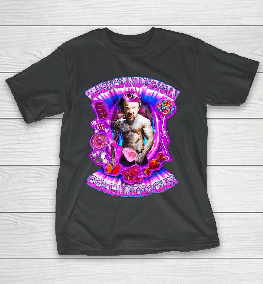 Ratlobber The Candy Man Certainly Can T-Shirt