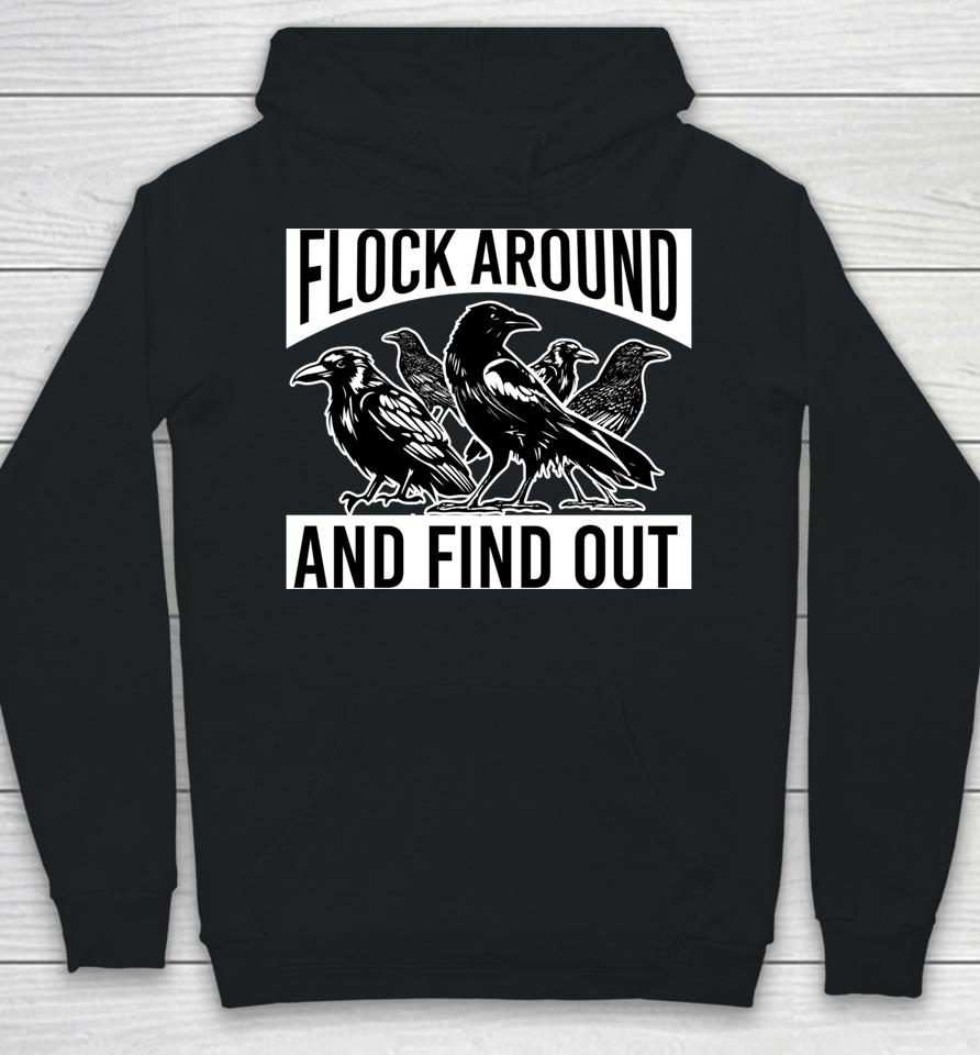 Raven Graphic Flock Around And Find Out Hoodie
