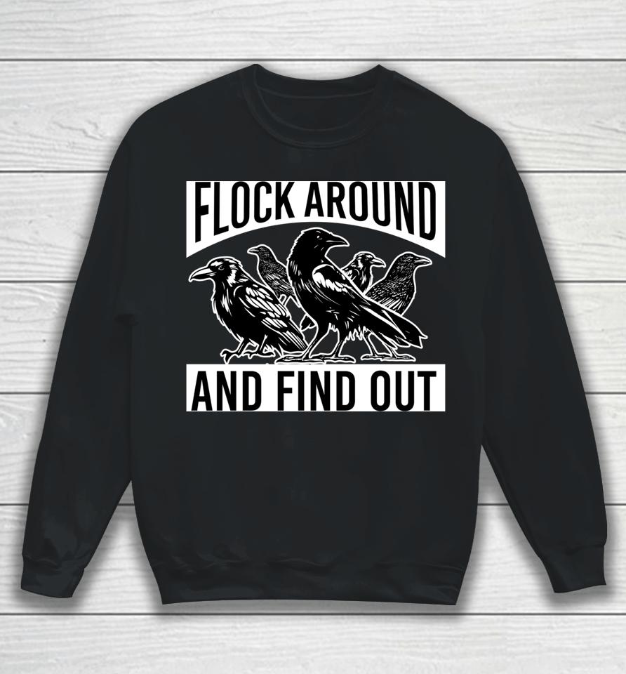 Raven Graphic Flock Around And Find Out Sweatshirt