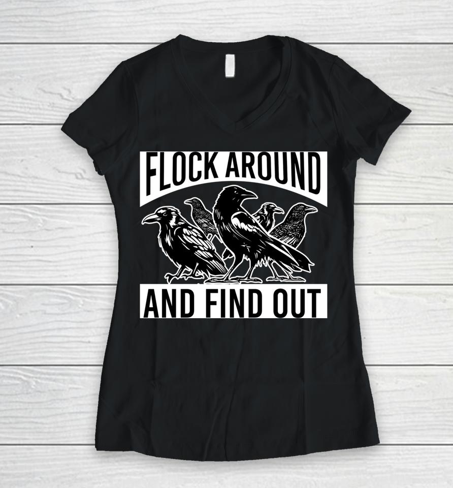 Raven Graphic Flock Around And Find Out Women V-Neck T-Shirt