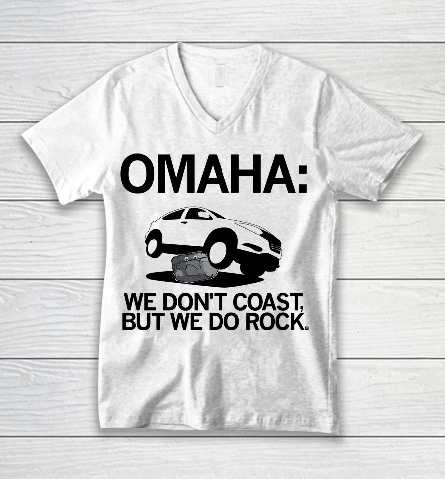Ray Gun Shop Omaha We Don't Coast But We Do Rock Unisex V-Neck T-Shirt