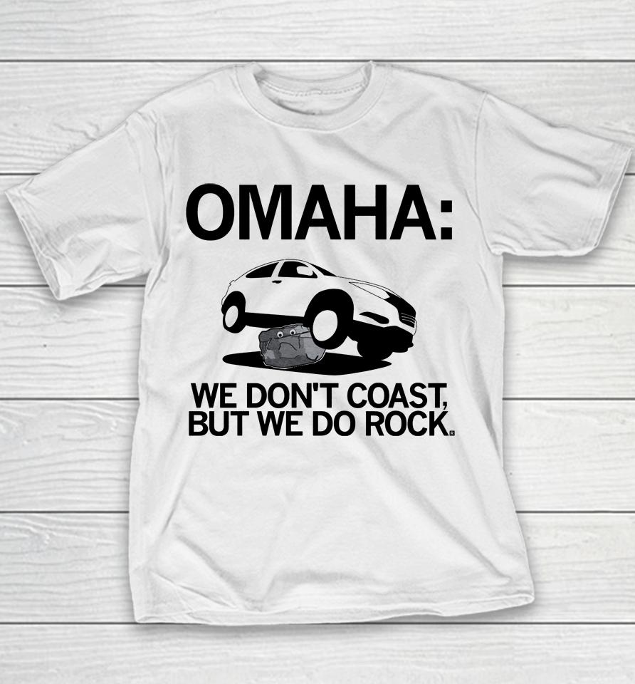 Ray Gun Shop Omaha We Don't Coast But We Do Rock Youth T-Shirt