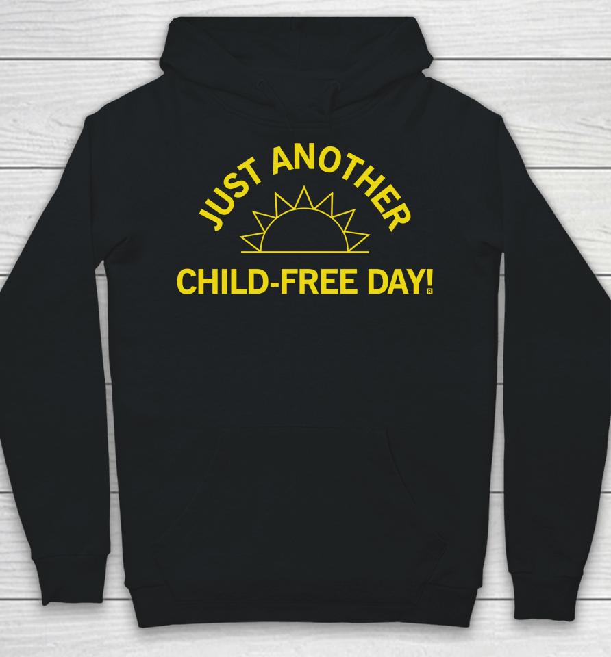 Raygun Merch Just Another Child-Free Day Hoodie