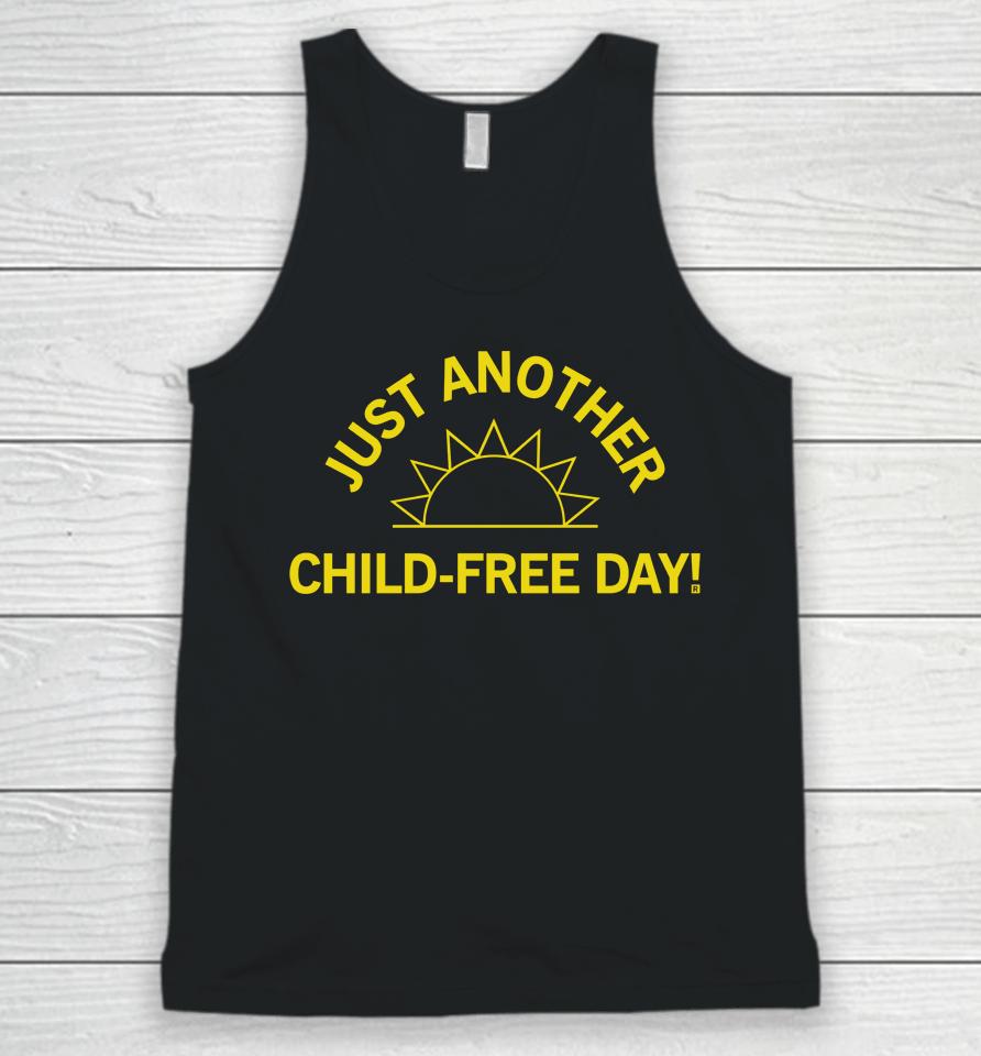 Raygun Merch Just Another Child-Free Day Unisex Tank Top