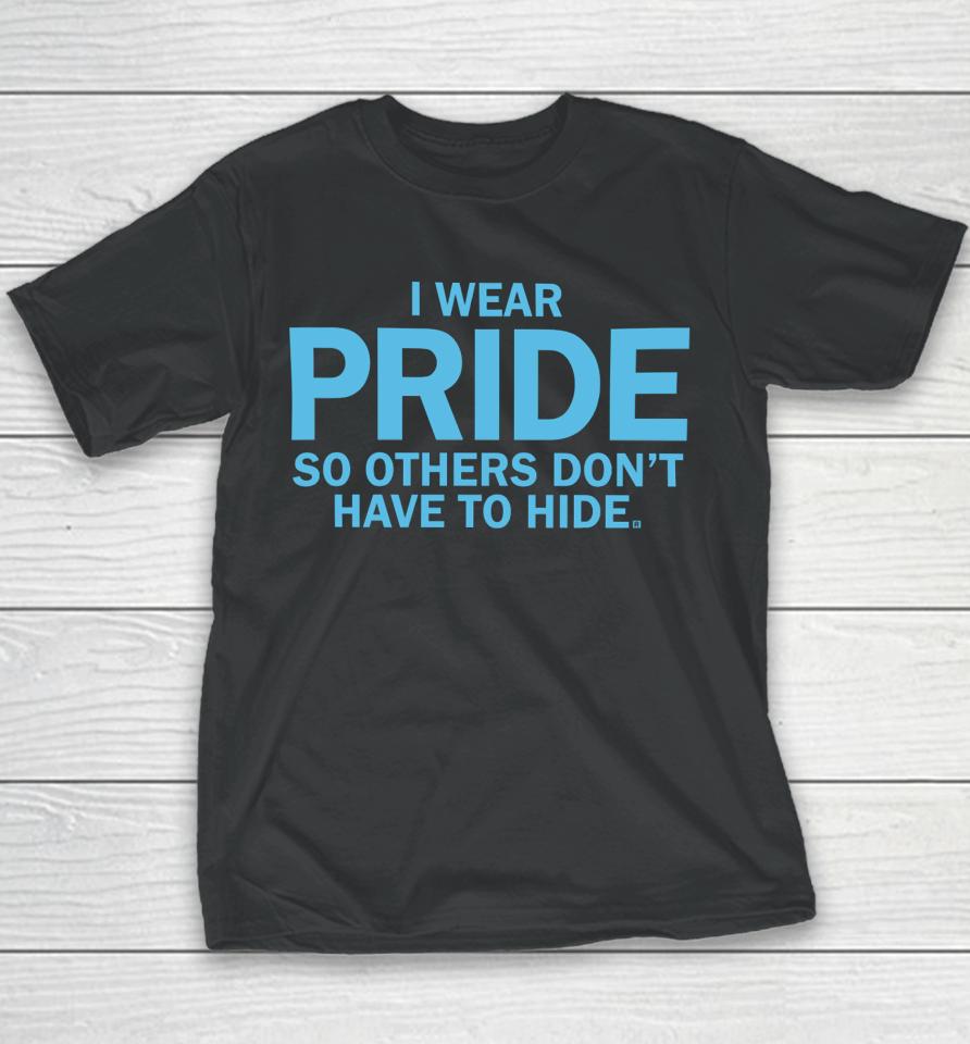 Raygunshirts I Wear Pride So Others Don't Have To Hide Youth T-Shirt