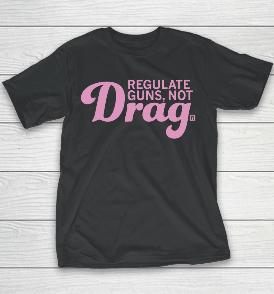 Raygunsite Merch Regulate Guns Not Drag Youth T-Shirt