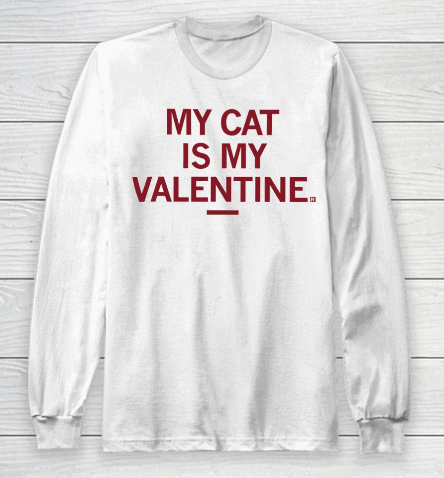 Raygunsite My Cat Is My Valentine Long Sleeve T-Shirt