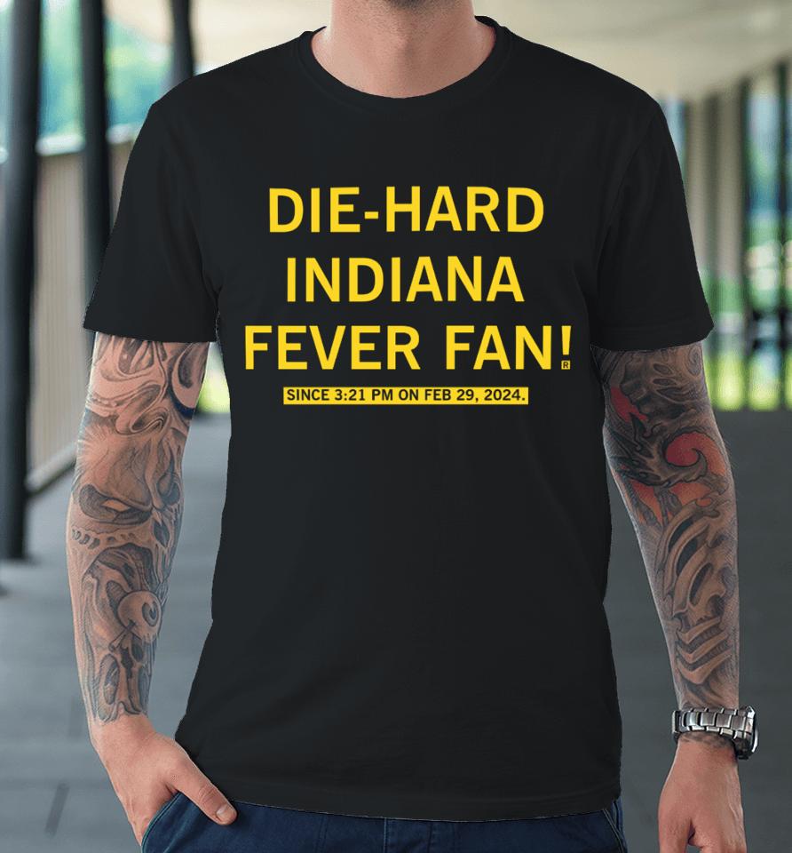 Raygunsite Store Die-Hard Indiana Fever Fan Premium T-Shirt