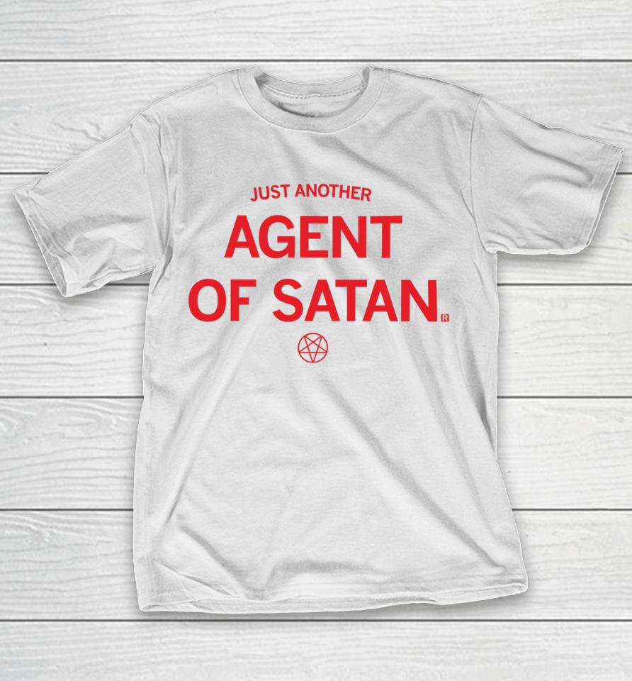 Raygunsite Store Just Another Agent Of Satan T-Shirt