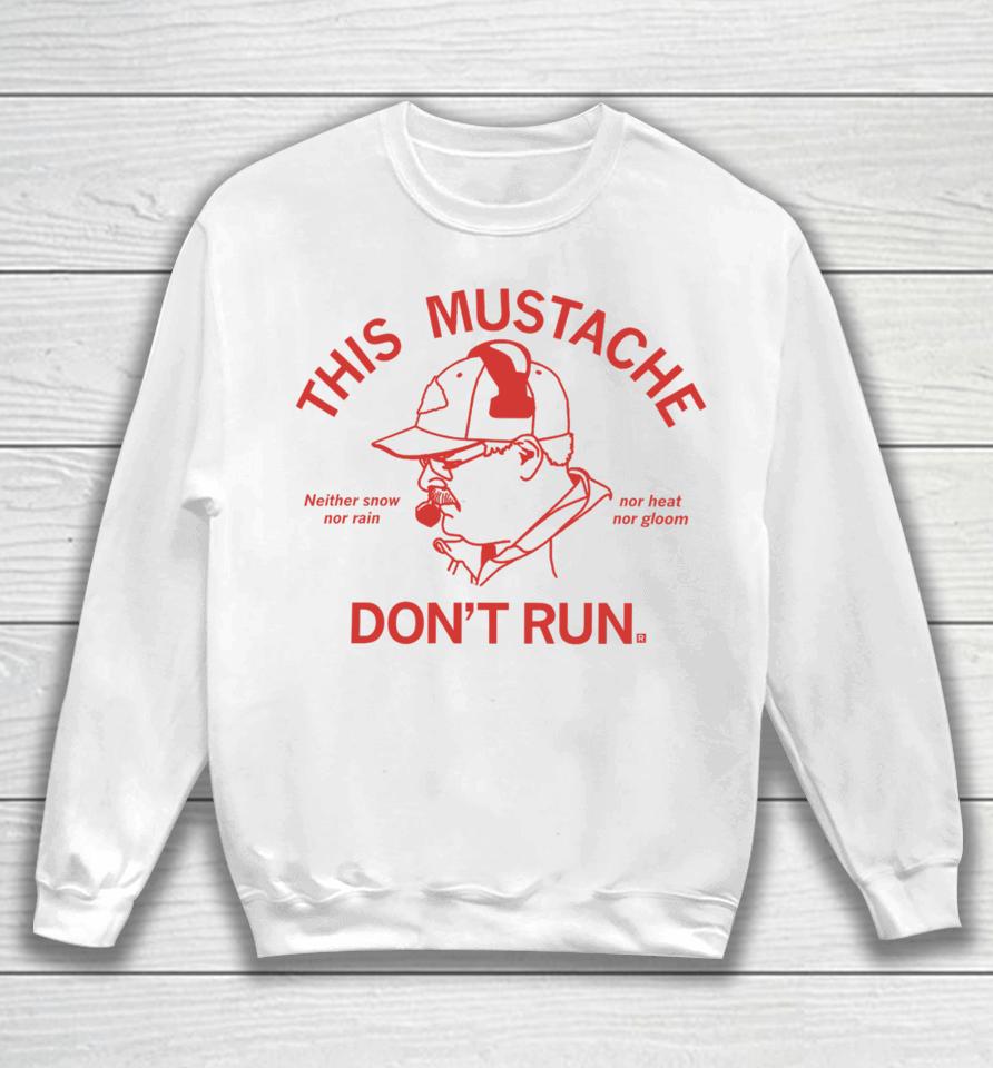 Raygunsite This Mustache Don’t Run Sweatshirt