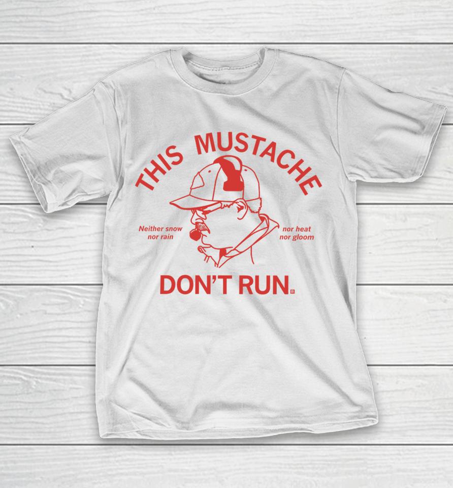 Raygunsite This Mustache Don’t Run T-Shirt