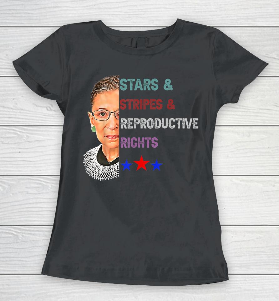 Rbg Ruth Stars Stripes Reproductive Rights 4Th Of July Women T-Shirt