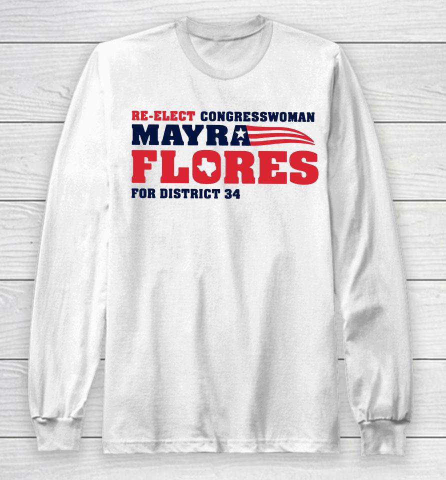 Re-Elect Congressman Mayra Flores Long Sleeve T-Shirt