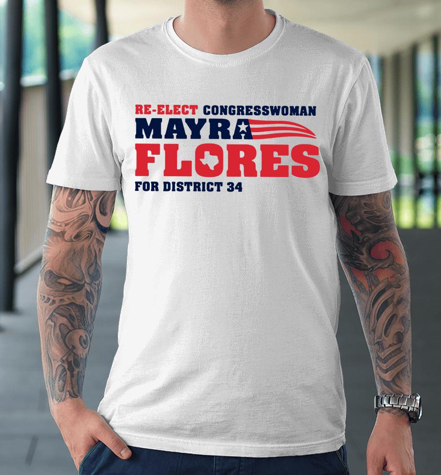 Re-Elect Congressman Mayra Flores Premium T-Shirt