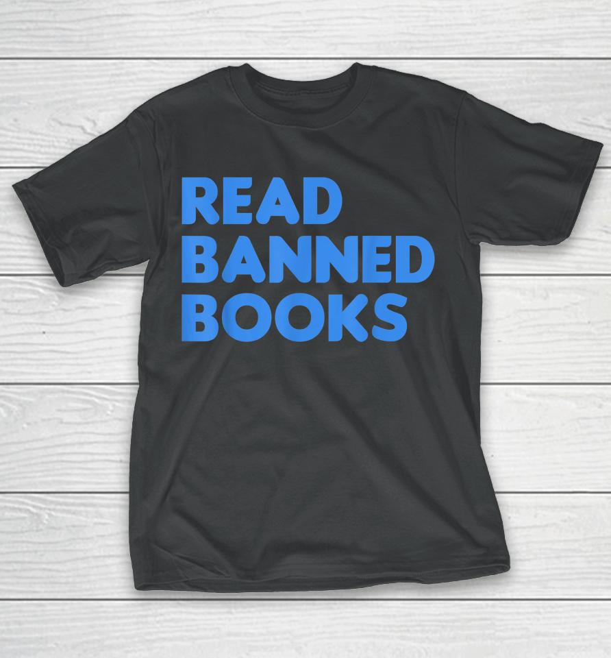 Read Banned Books School Libraries Banned Books Support T-Shirt
