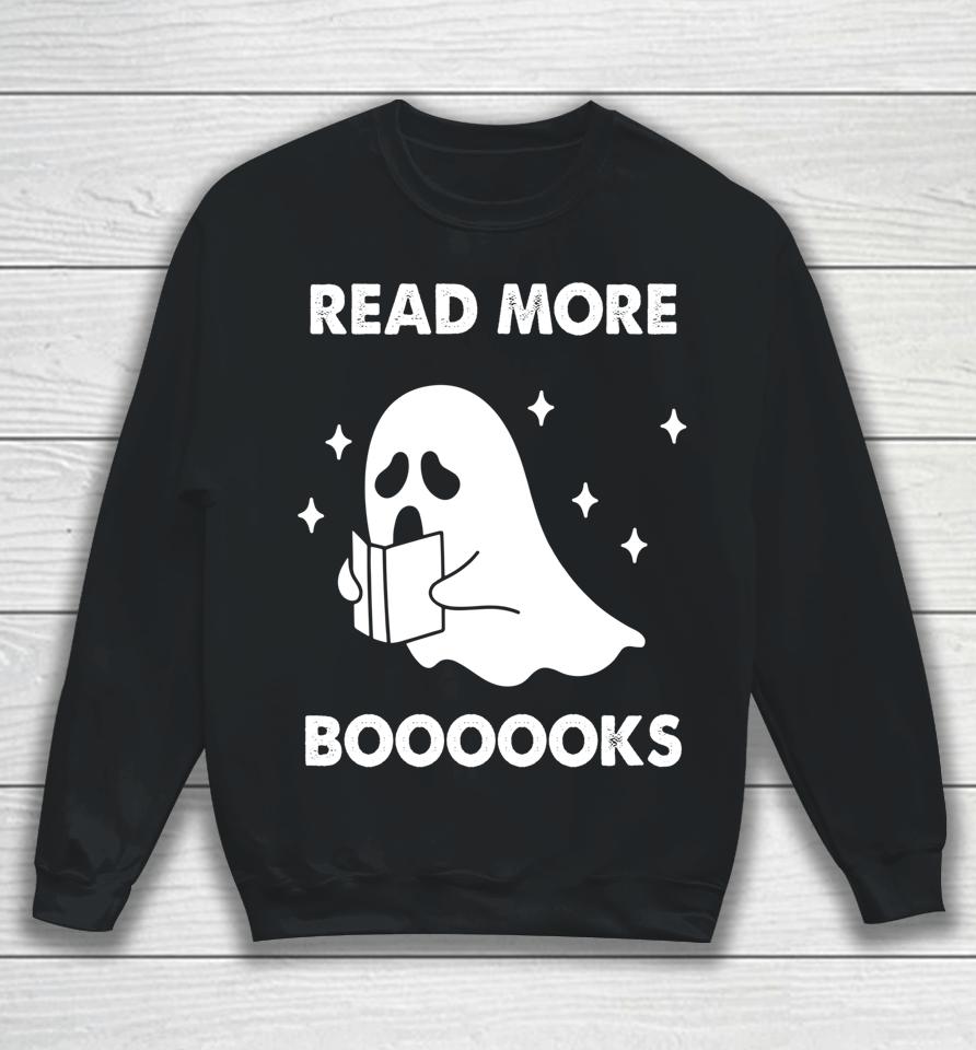 Read More Booooks Ghost Reading Books Halloween Sweatshirt