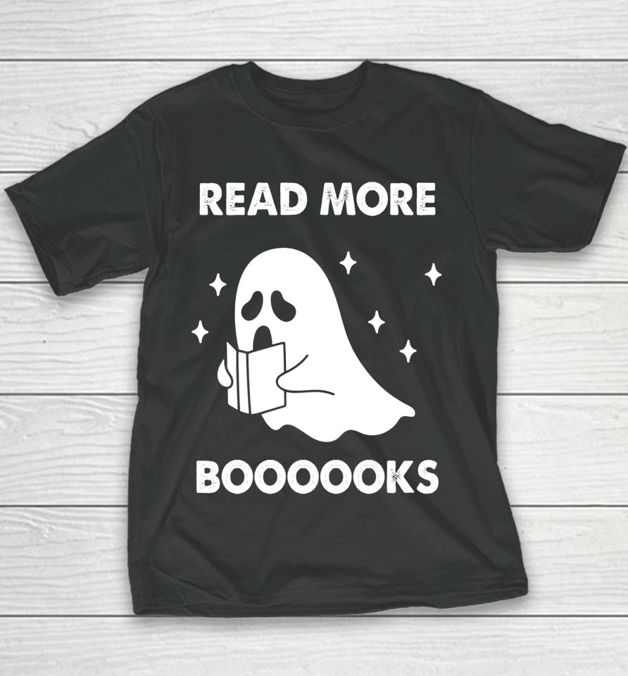 Read More Booooks Ghost Reading Books Halloween Youth T-Shirt