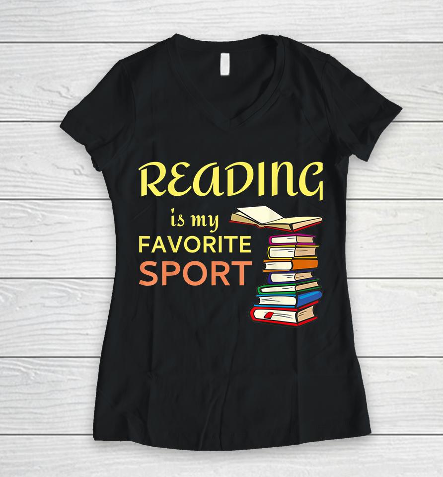 Reading Is My Favorite Sport Women V-Neck T-Shirt