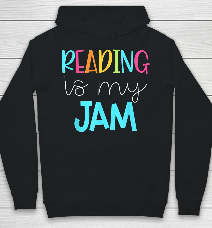 Reading Is My Jam Hoodie