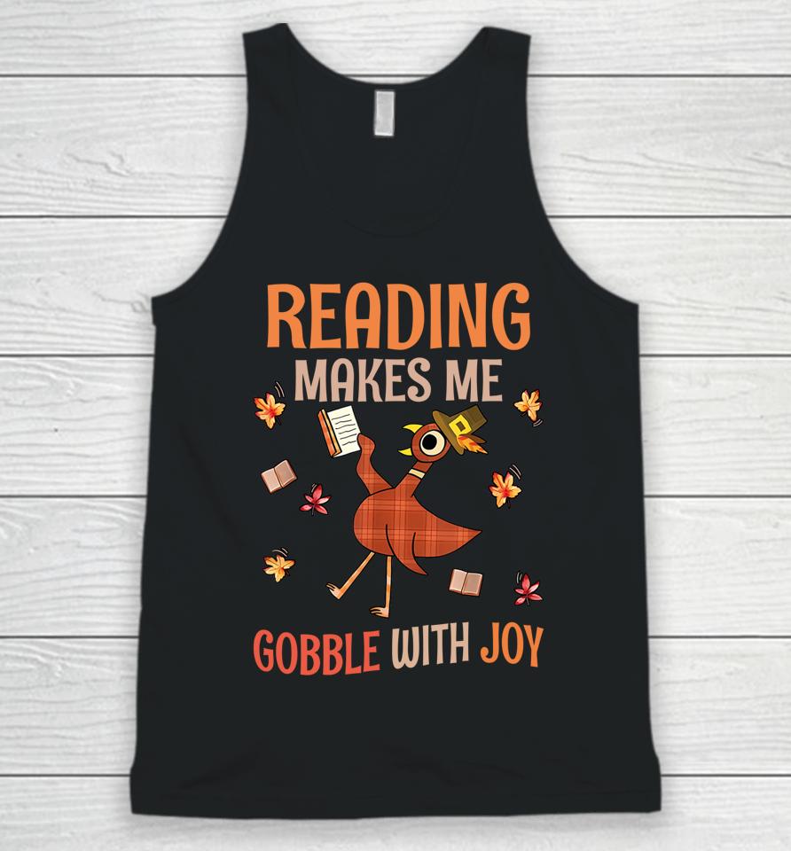 Reading Makes Me Gobble With Joy Turkey Reading Book Unisex Tank Top