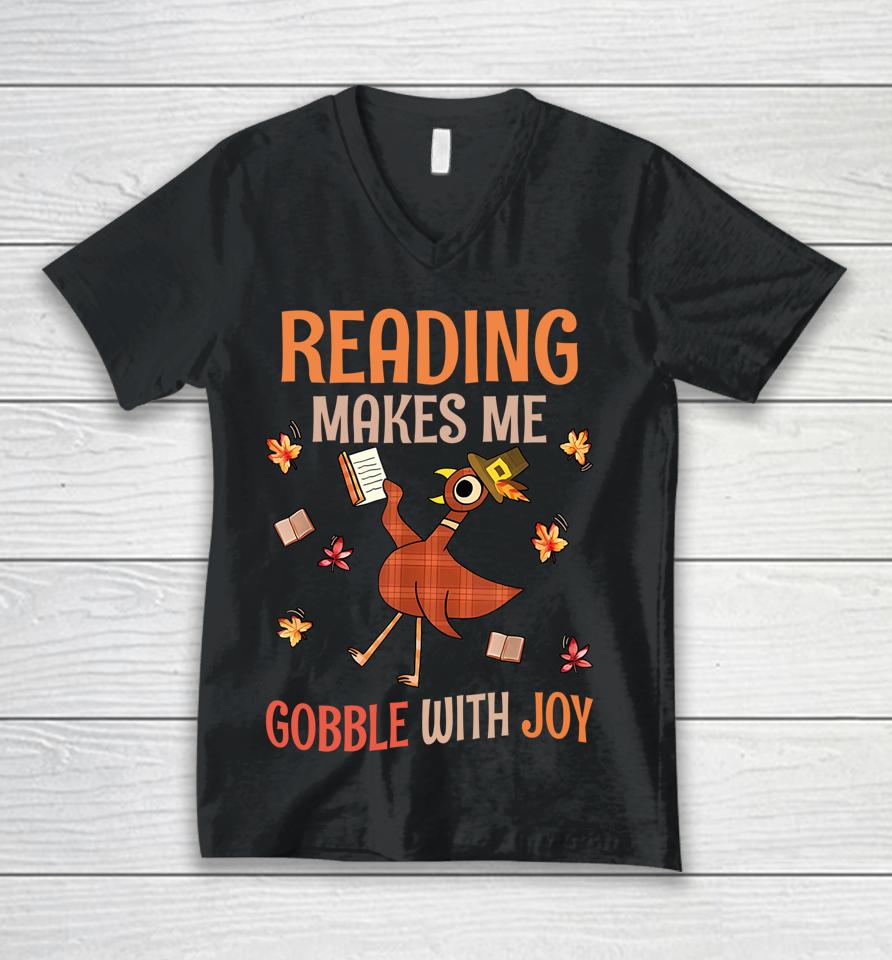 Reading Makes Me Gobble With Joy Turkey Reading Book Unisex V-Neck T-Shirt