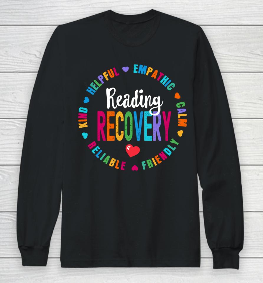 Reading Recovery Coach Teacher Specialist Literacy Long Sleeve T-Shirt