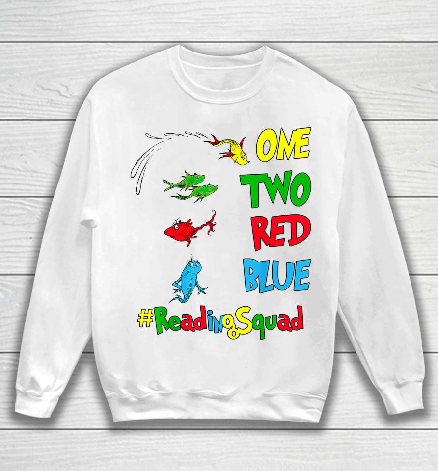 Reading Teacher Squad Oh The Places One Two Red Blue Fish Sweatshirt