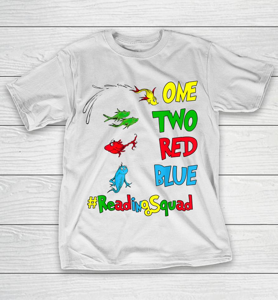 Reading Teacher Squad Oh The Places One Two Red Blue Fish T-Shirt