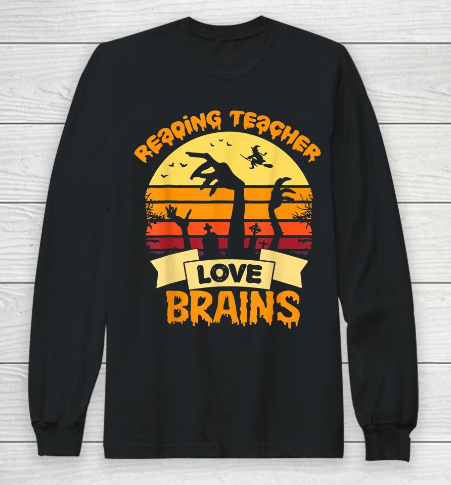 Reading Teachers Love Brains Zombie Teacher School Halloween Long Sleeve T-Shirt