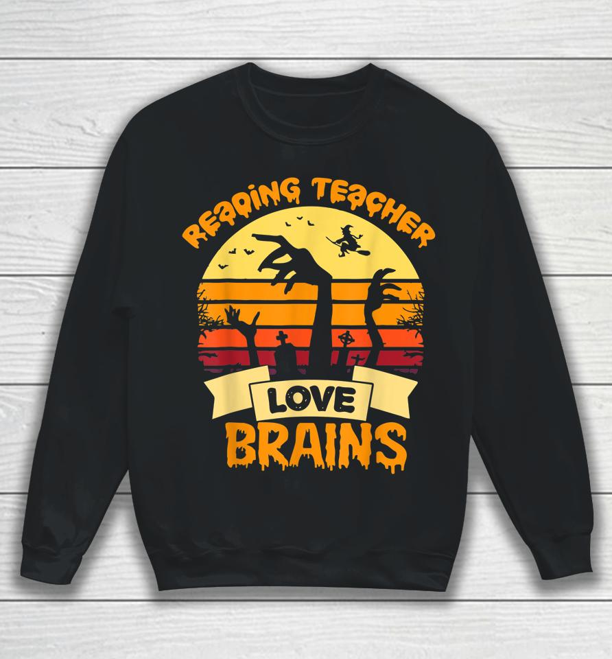 Reading Teachers Love Brains Zombie Teacher School Halloween Sweatshirt