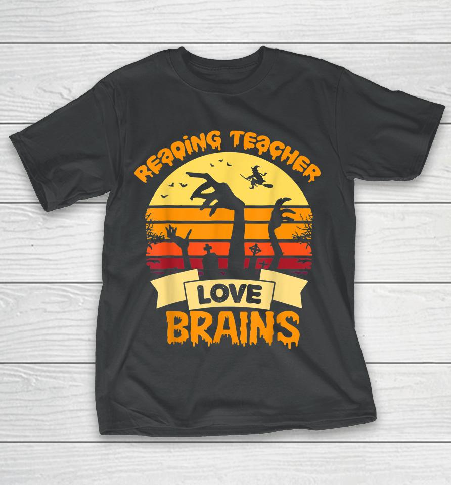 Reading Teachers Love Brains Zombie Teacher School Halloween T-Shirt
