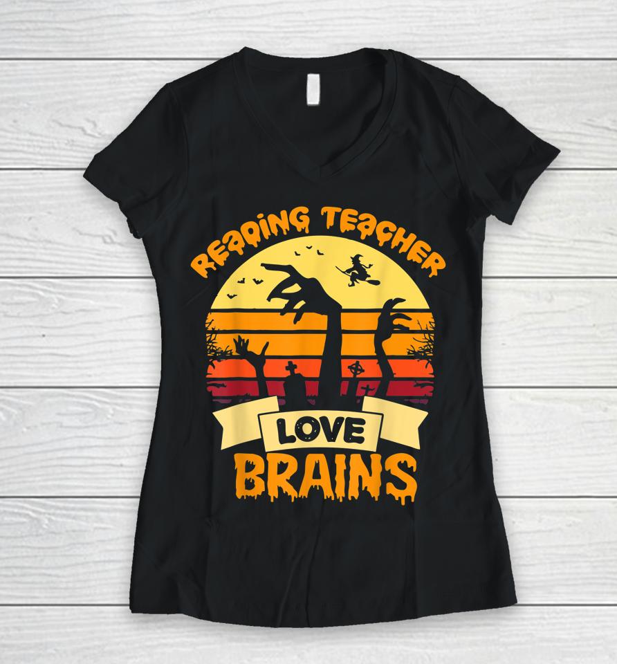 Reading Teachers Love Brains Zombie Teacher School Halloween Women V-Neck T-Shirt