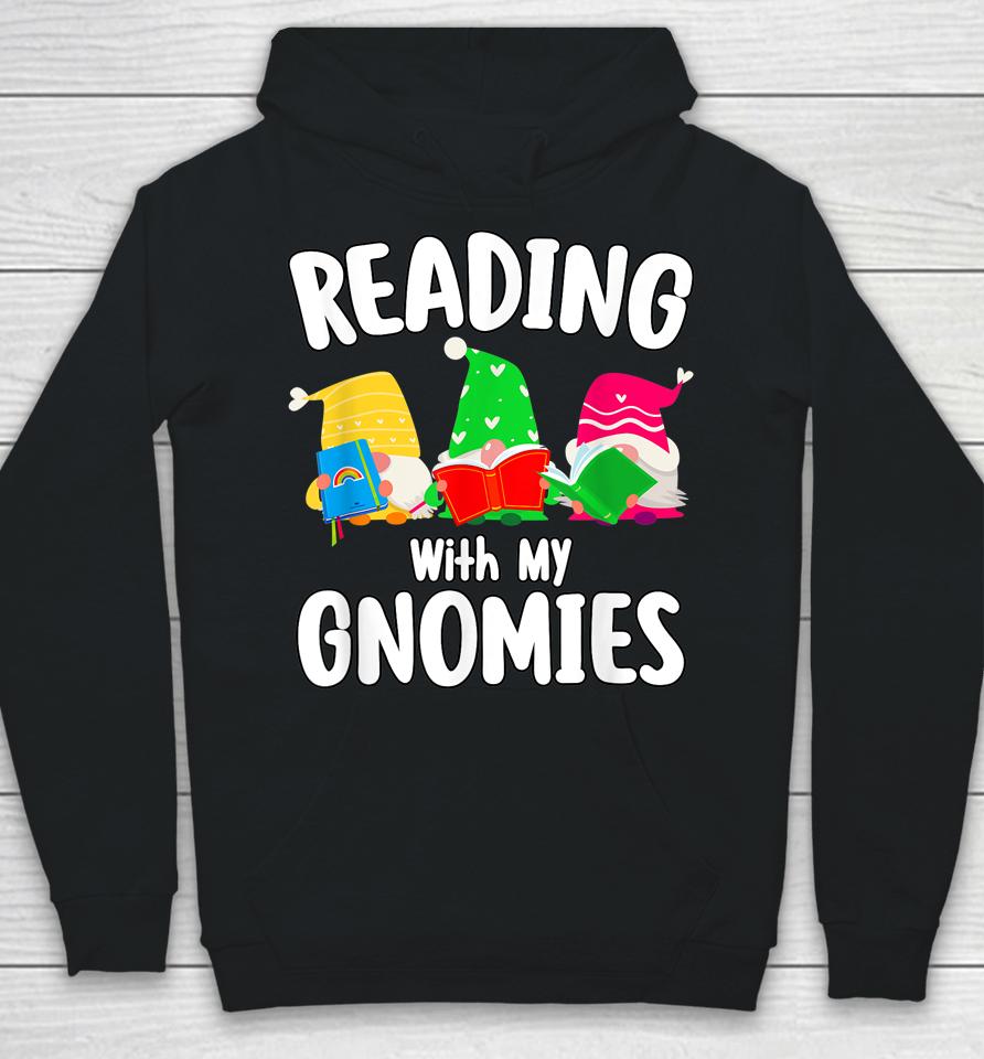Reading With My Gnomies Funny Gnomies Who Love Books Hoodie