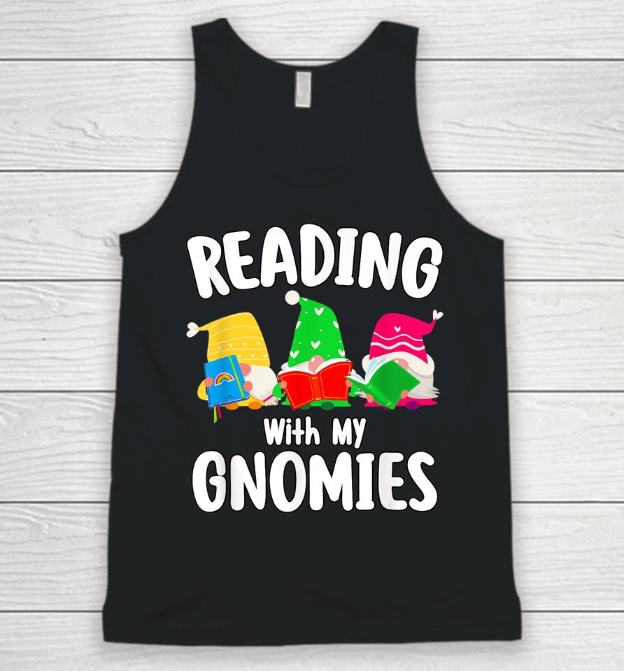 Reading With My Gnomies Funny Gnomies Who Love Books Unisex Tank Top
