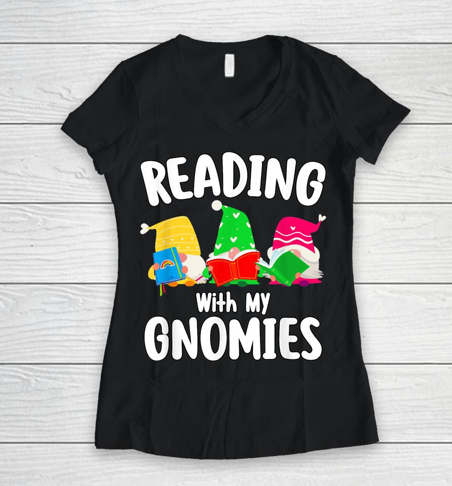 Reading With My Gnomies Funny Gnomies Who Love Books Women V-Neck T-Shirt